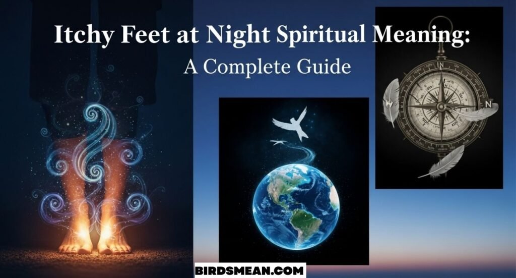Itchy Feet at Night Spiritual Meaning